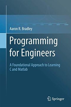 portada Programming for Engineers: A Foundational Approach to Learning c and Matlab (en Inglés)
