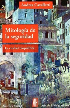 portada Mitología de la Seguridad: La Ciudad Biopolítica (in Spanish)
