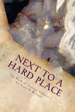 portada Next to a Hard Place: The Book of Passage Volume 2 (en Inglés)