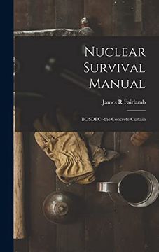 portada Nuclear Survival Manual: Bosdec--The Concrete Curtain (en Inglés)