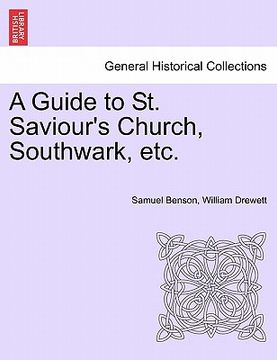 portada a guide to st. saviour's church, southwark, etc. (en Inglés)