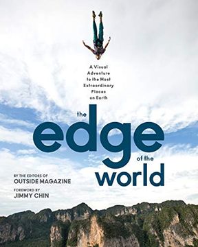 portada The Edge of the World: A Visual Adventure to the Most Extraordinary Places on Earth 