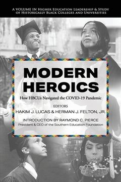 portada Modern Heroics: How HBCUs Navigated the COVID-19 Pandemic (en Inglés)