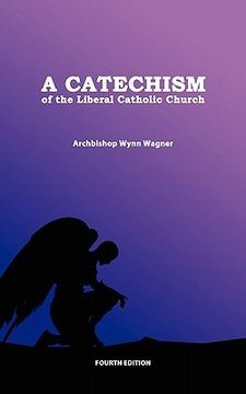 portada a catechism of the liberal catholic church (en Inglés)