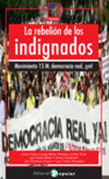 portada 17.rebelion de los indignados, la.movimiento 15m.(rompeolas) (in Spanish)