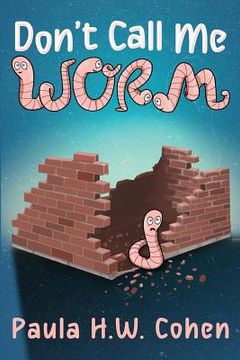 portada Don't Call Me Worm (en Inglés)
