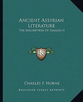 portada ancient assyrian literature: the inscription of sargon ii (en Inglés)