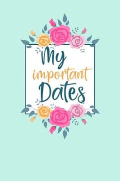 portada My Important Dates: Birthday Anniversary and Event Reminder Book