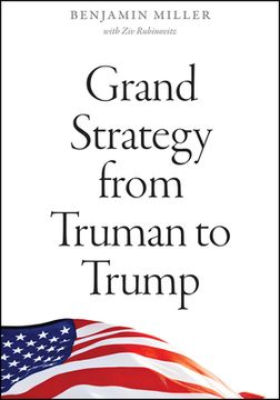 portada Grand Strategy From Truman to Trump (in English)