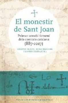portada El Monestir de Sant Joan: Primer Cenobi Femení Dels Comtats Catalans (887-1017): 369 (Vària) (en Catalá)