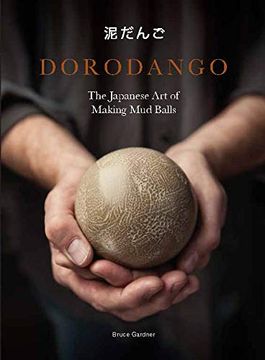 portada Dorodango: The Japanese art of Making mud Balls 