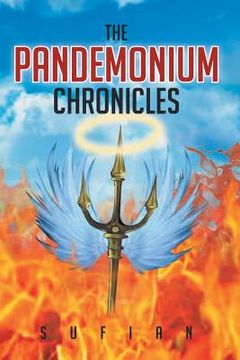 portada The Pandemonium Chronicles: The Merge Between Heaven and Hell (in English)
