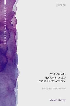 portada Wrongs, Harms, and Compensation: Paying for Our Mistakes