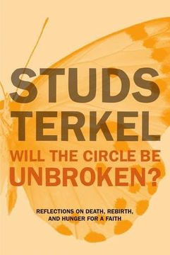 portada Will the Circle Be Unbroken?: Reflections on Death, Rebirth, and Hunger for a Faith (in English)
