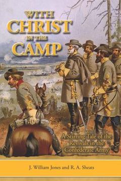 portada With Christ in the Camp: The Stirring Tale of the Revivals in the Confederate Army (en Inglés)