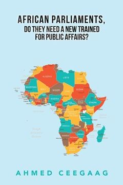 portada African Parliaments, Do They Need a New Trained for Public Affairs? (en Inglés)