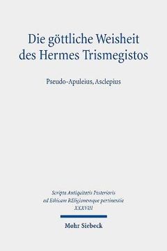portada Die Gottliche Weisheit Des Hermes Trismegistos: Pseudo-Apuleius, Asclepius (en Alemán)