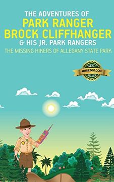 portada The Adventures of Park Ranger Brock Cliffhanger & his jr. Park Rangers: The Missing Hikers of Allegany State Park (en Inglés)
