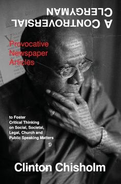 portada A Controversial Clergyman: Provocative Newspaper Articles to Foster Critical Thinking on Social, Societal, Legal, Church and Public Speaking Matt (en Inglés)