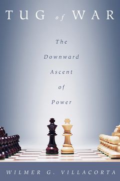 portada Tug of War: The Downward Ascent of Power (en Inglés)