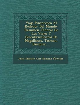 portada Viaje Pintoresco al Rededor del Mundo: Resumen Jeneral de los Viajes y Descubrimientos de Magallanes, Tasman, Dampier. (in Spanish)