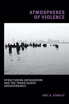 portada Atmospheres of Violence: Structuring Antagonism and the Trans (in English)