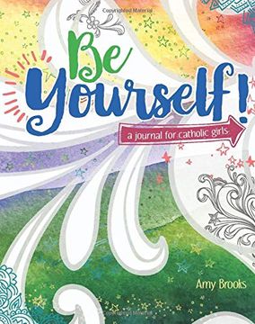 portada Be Yourself! A Journal for Catholic Girls (en Inglés)