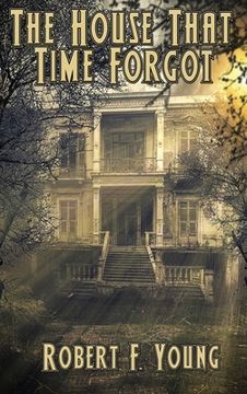 portada The House That Time Forgot (en Inglés)