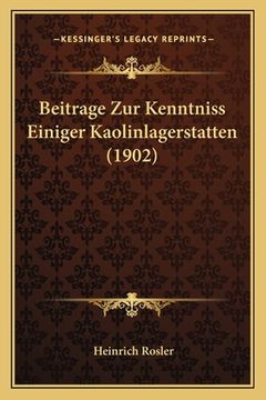 portada Beitrage Zur Kenntniss Einiger Kaolinlagerstatten (1902) (en Alemán)
