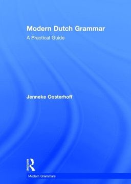 portada Modern Dutch Grammar: A Practical Guide (Modern Grammars) (en Inglés)