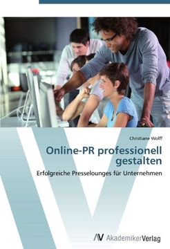 portada Online-PR professionell gestalten: Erfolgreiche Presselounges für Unternehmen