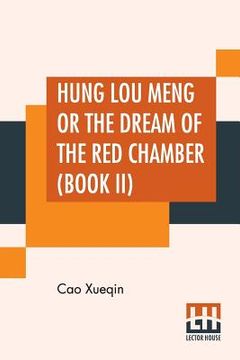 portada Hung Lou Meng Or The Dream Of The Red Chamber (Book II): A Chinese Novel In Two Books - Book I, Translated By H. Bencraft Joly