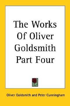 portada the works of oliver goldsmith part four (en Inglés)