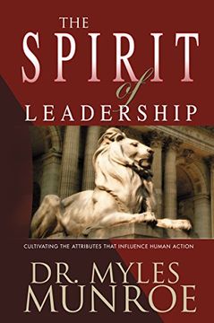 portada The Spirit of Leadership: Cultivating the Attributes That Influence Human Action (in English)