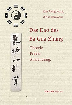 portada Das dao des ba gua Zhang: Theorie. Praxis. Anwendung. (en Alemán)