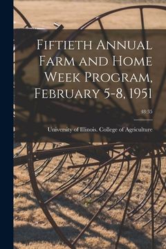 portada Fiftieth Annual Farm and Home Week Program, February 5-8, 1951; 48: 35 (en Inglés)