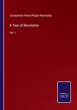 portada A Year of Revolution: Vol. I (in English)