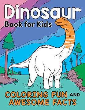 portada Dinosaur Book for Kids: Coloring fun and Awesome Facts