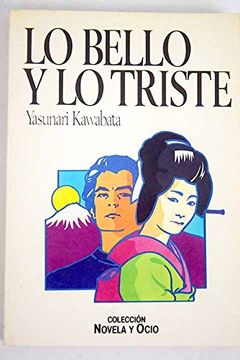 Comprar Lo Bello y lo Triste Kawabata, Yasunari De Buscalibre