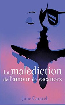 portada La Malédiction de L'amour de Vacances: Julia (en Francés)