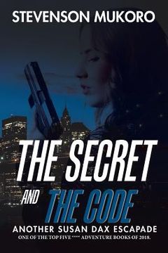 portada The Secret and the Code: Another Susan Dax Escapade (en Inglés)