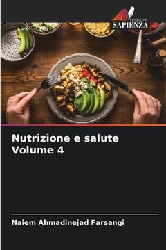 portada Nutrizione e salute Volume 4 (en Italiano)
