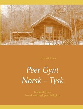 portada Peer Gynt - Tospråklig Norsk - Tysk: (norsk med tysk parallelltekst) (en Alemán)