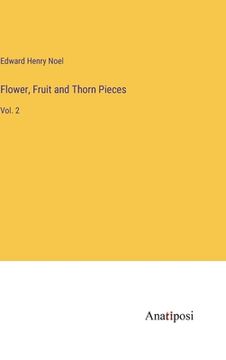 portada Flower, Fruit and Thorn Pieces: Vol. 2 (in English)
