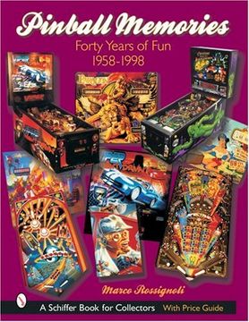 portada Pinball Memories: Forty Years of Fun, 1958-1998 (Schiffer Book for Collectors) 