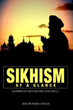 portada Sikhism at a Glance - Glimpses of Sikh History (Volume 2) (in English)