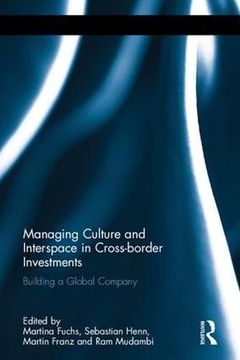 portada Managing Culture and Interspace in Cross-Border Investments: Building a Global Company