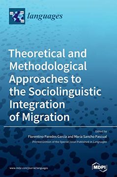 portada Theoretical and Methodological Approaches to the Sociolinguistic Integration of Migration (en Inglés)