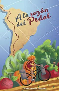 portada A la Sazón del Pedal: Recetas Vegetarianas de América Latina