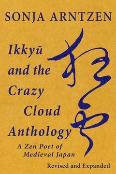 portada Ikky and the Crazy Cloud Anthology: A Zen Poet of Medieval Japan (en Inglés)